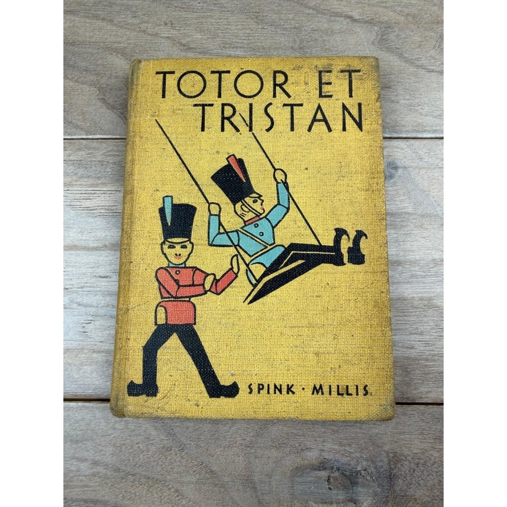 Totor et Tristan Spink Millis 1938 Illustrated French Language Ginn and Company